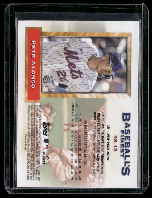 2024 Finest #93-13 Pete Alonso What If... 1993 Finest Prototypes