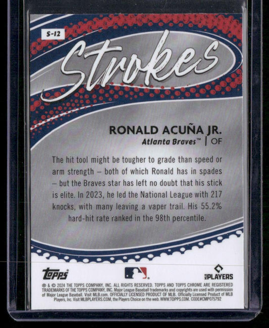 2024 Topps Chrome #S-12 Ronald Acuña Jr. Strokes