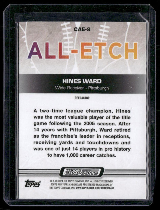 2023 Topps Composite #CAE-9 Hines Ward Chrome All Etch Refractor