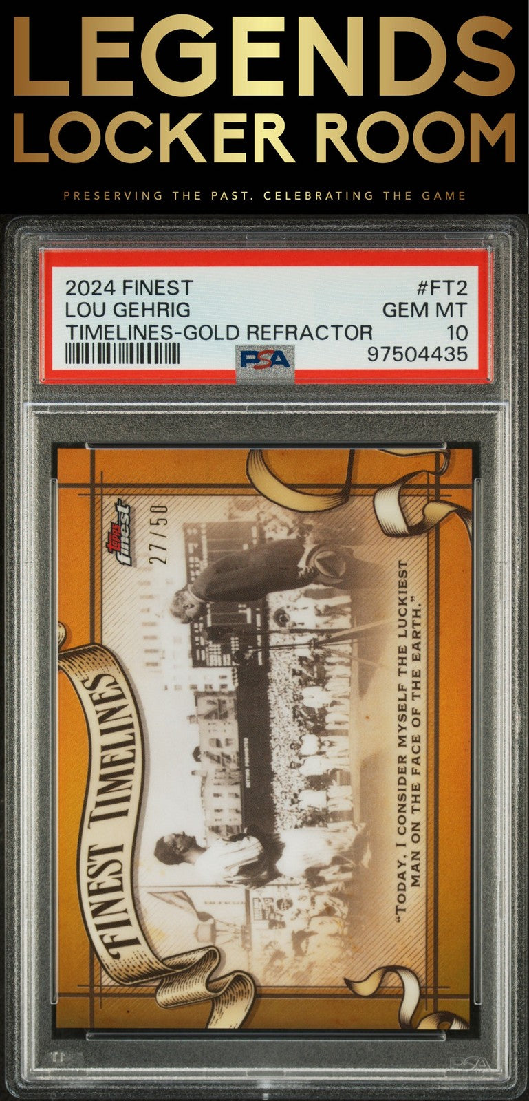 2024 Topps Finest Finest Timelines Lou Gehrig Gold Refractor PSA 10