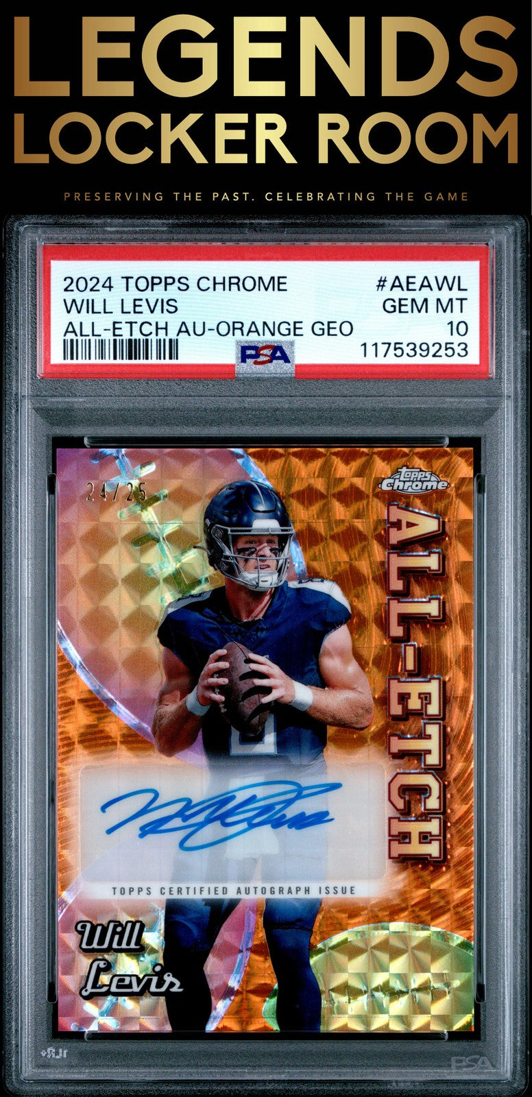 2024 Topps Chrome Chrome All-Etch Autographs Will Levis Orange /25 PSA 10