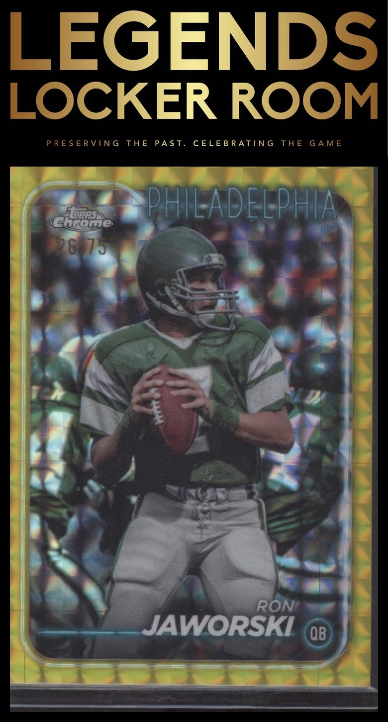 2024 Topps Chrome #158 Ron Jaworski Yellow Geometric Refractor #/75