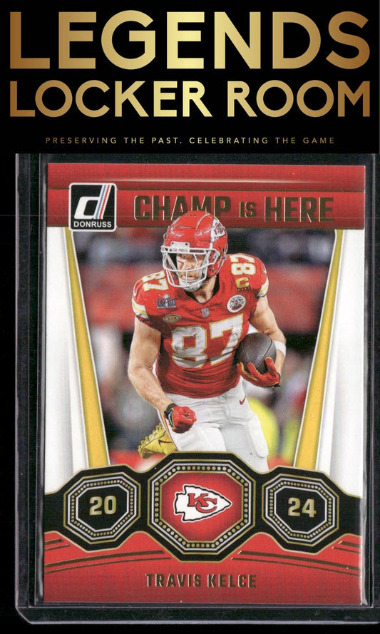 2024 Donruss #2 Travis Kelce Champ is Here